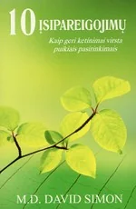 10 įsipareigojimų. Kaip geri ketinimai virsta puikiais prisiminimais