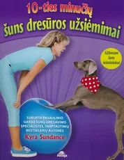 10-ties minučių šuns dresūros užsiėmimai: užimtam šuns šeimininkui