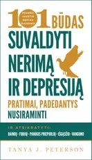 101 būdas suvaldyti nerimą ir depresiją