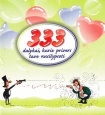 333 dalykai, kurie privers tave nusišypsoti — humoras