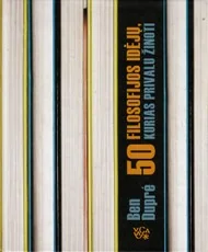 50 filosofijos idėjų kurias privalu žinoti — filosofija