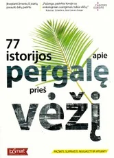 77 istorijos apie pergalę prieš vėžį. Pažinti, suprasti, nugalėti ir atgimti