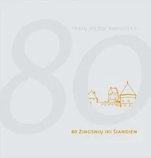 80 žingsnių iki šiandien. Trakų viešoji biblioteka