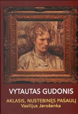 Aklasis, nustebinęs pasaulį. Vasilijus Jerošenka — biografijos