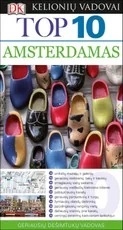 Amsterdamas. TOP 10 Kelionių vadovas