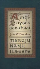 Amžinybės atbalsiai: Tikrųjų Namų ilgesys