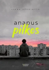 Anapus pilkos. 7 istorijos