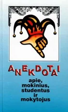 Anekdotai apie mokinius, studentus ir mokytojus