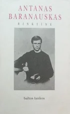 Antanas Baranauskas. Rinktinė