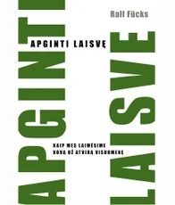 Apginti laisvę. Kaip mes laimėsime kovą už atvirą visuomenę