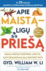 Apie maistą – ligų priešą. Nauja mokslo doktrina apie tai, kaip organizmas gali pasveikti pats