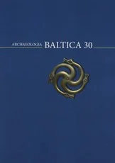Archaeologia BALTICA 30