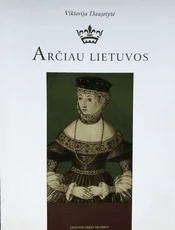 Arčiau Lietuvos. Filologinė Barboros Radvilaitės studija