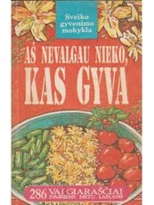 Aš nevalgau nieko, kas gyva — mityba-ir-dietos-