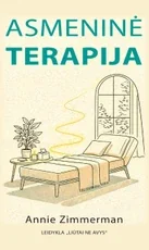 ASMENINĖ TERAPIJA. Trumpesnis kelias link harmonijos