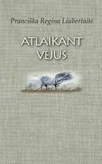 Atlaikant vėjus