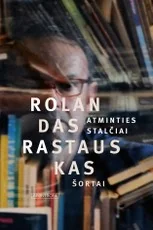 ATMINTIES STALČIAI. Šortai — poezija-drama-ese