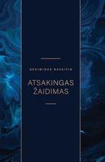 Atsakingas žaidimas — psichologija