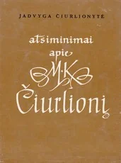 Atsiminimai apie M. K. Čiurlionį (1970) — lietuviu-biografijos-ir-autobiografijos
