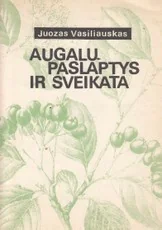 Augalų paslaptys ir sveikata