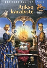 Aukso karalystė (2008) — pasakos