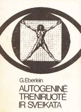 Autogeninė treniruotė ir sveikata (1983) — naturalioji-ir-alternatyvi-medicina
