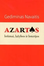 Azartas: lošimai, lažybos ir loterijos
