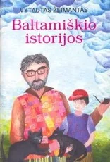 Baltamiškio istorijos — skaitiniai-pradinukams