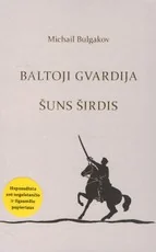 Baltoji gvardija/Šuns širdis