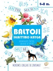 Baltoji skaitymo knyga. Skiemenuoti žodžiai, sakiniai ir tekstai
