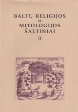 Baltų religijos ir mitologijos šaltiniai II tomas
