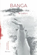 BANGA: NĖRA KO BIJOTI!