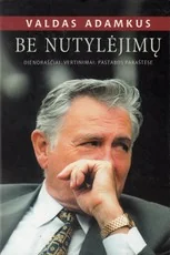 Be nutylėjimų — politika