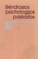 Bendrosios psichologijos paskaitos — psichologija