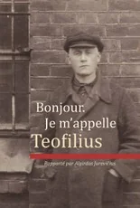 Bonjour. Je m’appelle Teofilius — lietuviu-biografijos-ir-autobiografijos