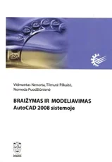 Braižymas ir modeliavimas AutoCAD 2008 sistemoje