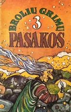 Brolių Grimų pasakos 3 — pasakos