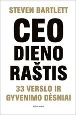 CEO dienoraštis. 33 verslo ir gyvenimo dėsniai