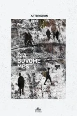 Čia buvome mes