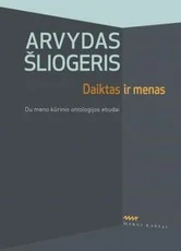 Daiktas ir menas: du meno kūrinio ontologijos etiudai