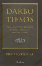 Darbo tiesos. Taikliausių tiesų rinkinys, nutiesiantis kelią į asmeninę sėkmę — asmenybes-tobulinimas