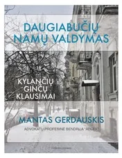 Daugiabučių namų valdymas. Kylančių ginčų klausimai. Praktinis vadovas