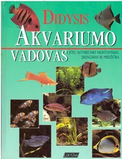 Didysis akvariumo vadovas — gyvunai-gamta