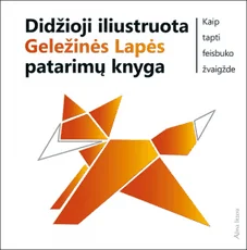Didžioji iliustruota Geležinės Lapės patarimų knyga