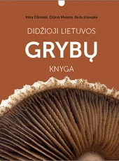 Didžioji Lietuvos grybų knyga