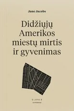 Didžiųjų Amerikos miestų mirtis ir gyvenimas