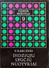 Didžiųjų lygčių nuotykiai. Fizikos mokykla 9 — fizika