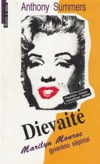 Dievaitė Marilyn Monroe. Gyvenimo slėpiniai — istorines-asmenybes