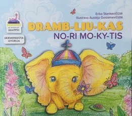 DRAMB-LIU-KAS NO-RI MO-KY-TIS — lietuviu-pasakos