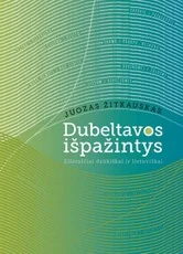 Dubeltavos išpažintys: eilėraščiai dzūkiškai ir lietuviškai